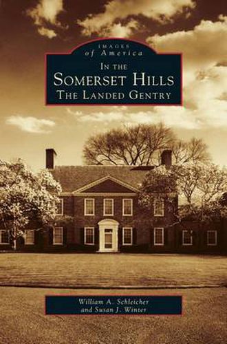 In the Somerset Hills: The Landed Gentry