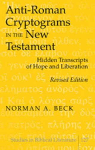 Cover image for Anti-Roman Cryptograms in the New Testament: Hidden Transcripts of Hope and Liberation