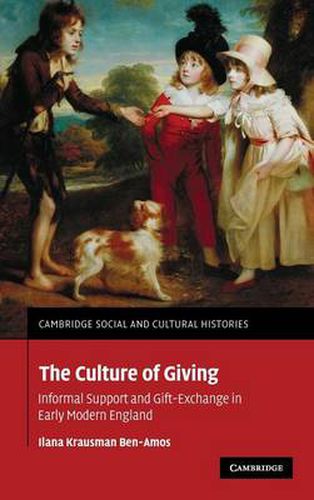 Cover image for The Culture of Giving: Informal Support and Gift-Exchange in Early Modern England