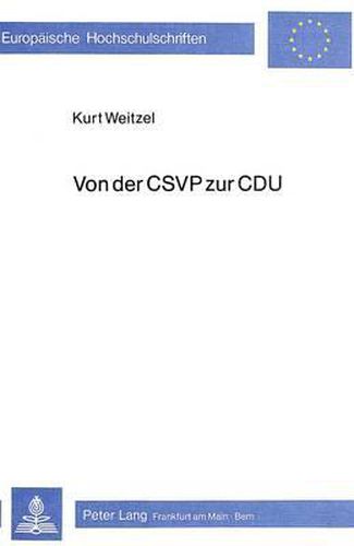 Cover image for Von Der CSVP Zur Cdu: Die Gruendung Der Cdu in Rheinhessen 1945-1947