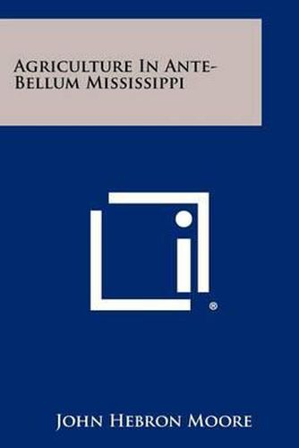 Agriculture in Ante-Bellum Mississippi