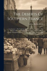 Cover image for The Deserts Of Southern France