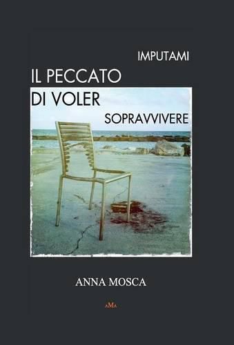 Cover image for Imputami il peccato di voler sopravvivere