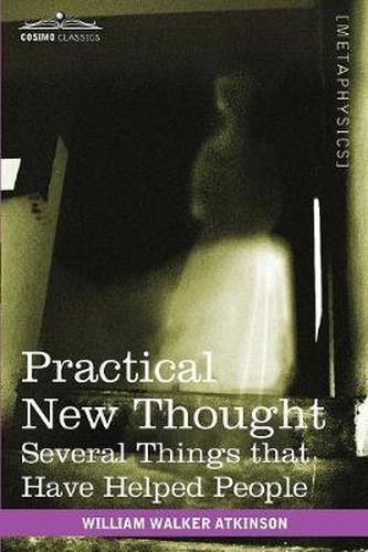 Cover image for Practical New Thought: Several Things That Have Helped People