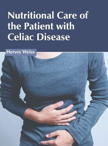 Cover image for Nutritional Care of the Patient with Celiac Disease