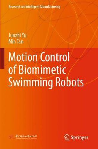 Motion Control of Biomimetic Swimming Robots