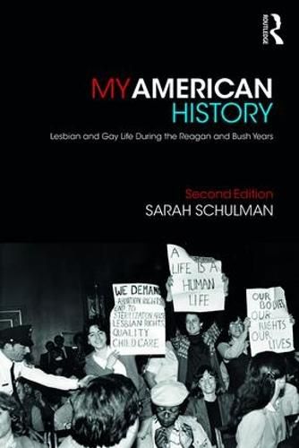 Cover image for My American History: Lesbian and Gay Life During the Reagan and Bush Years