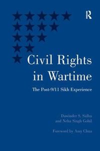 Cover image for Civil Rights in Wartime: The Post-9/11 Sikh Experience