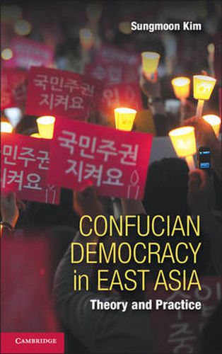 Confucian Democracy in East Asia: Theory and Practice