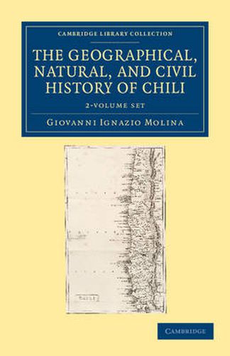 Cover image for The Geographical, Natural, and Civil History of Chili 2 Volume Set