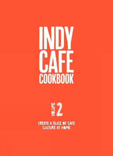 Cover image for Indy Cafe Cookbook: No 2