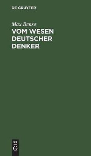 Cover image for Vom Wesen Deutscher Denker: Oder Zwischen Kritik Und Imperativ