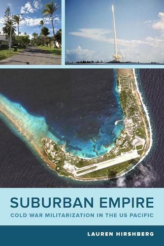 Cover image for Suburban Empire: Cold War Militarization in the US Pacific