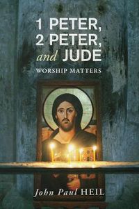 Cover image for 1 Peter, 2 Peter, and Jude: Worship Matters