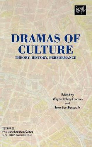 Cover image for Dramas of Culture: Theory, History, Performance