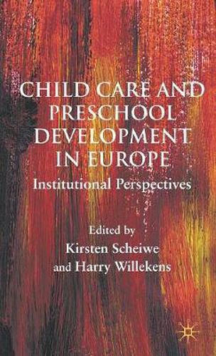 Cover image for Child Care and Preschool Development in Europe: Institutional Perspectives