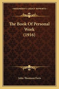 Cover image for The Book of Personal Work (1916)