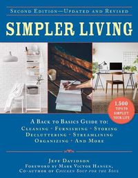 Cover image for Simpler Living, Second Edition--Revised and Updated: A Back to Basics Guide to Cleaning, Furnishing, Storing, Decluttering, Streamlining, Organizing, and More