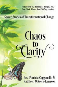 Cover image for Chaos to Clarity: Sacred Stories of Transformational Change