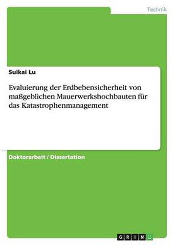 Cover image for Evaluierung der Erdbebensicherheit von massgeblichen Mauerwerkshochbauten fur das Katastrophenmanagement