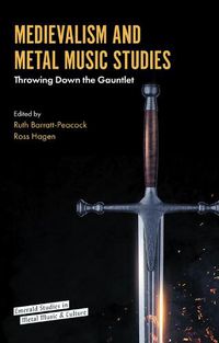 Cover image for Medievalism and Metal Music Studies: Throwing Down the Gauntlet