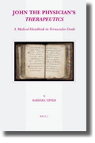 Cover image for John the Physician's Therapeutics: A Medical Handbook in Vernacular Greek