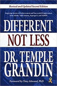 Cover image for Different...Not Less: Inspiring Stories of Achievement and Successful Employment from Adults with Autism, Asperger's, and ADHD (Revised & Updated)