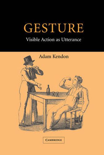 Cover image for Gesture: Visible Action as Utterance