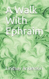 Cover image for A Walk With Ephraim