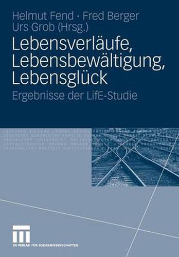 Cover image for Lebensverlaufe, Lebensbewaltigung, Lebensgluck: Ergebnisse der LifE-Studie