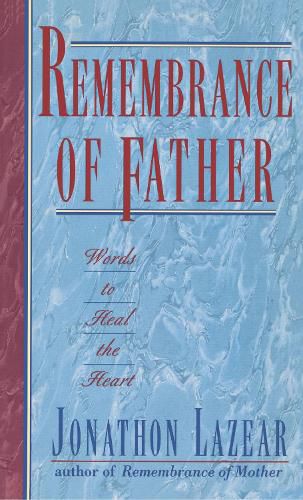 Remembrance of Father: Words to Heal the Heart
