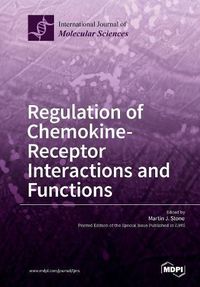 Cover image for Regulation of Chemokine- Receptor Interactions and Functions