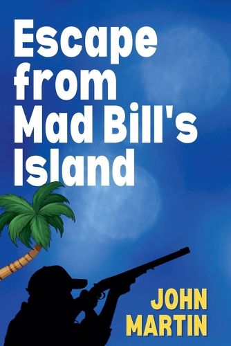 Escape from Mad Bill's Island