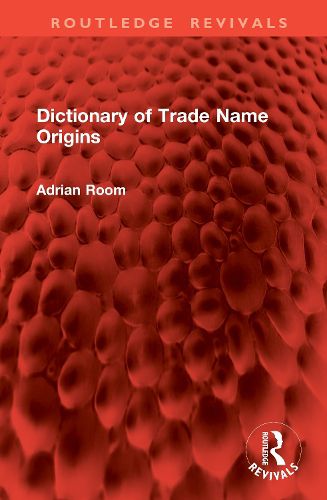 Cover image for Dictionary of Trade Name Origins