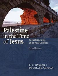 Cover image for Palestine in the Time of Jesus: Social Structures and Social Conflicts, Second Edition