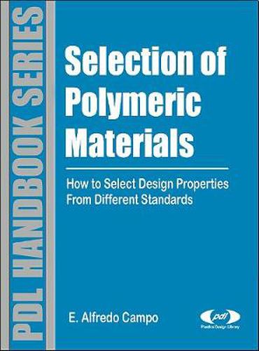 Selection of Polymeric Materials: How to Select Design Properties from Different Standards