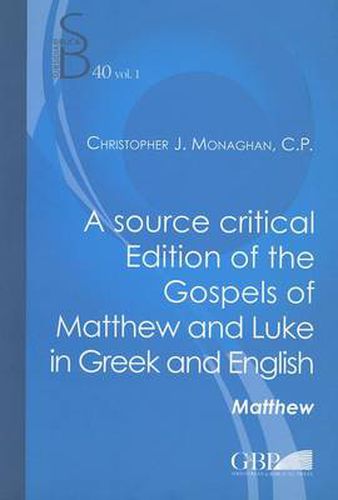 A Source Critical Edition of the Gospels of Matthew and Luke in Greek and English