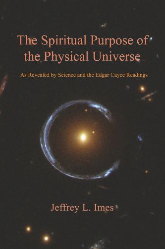 Cover image for The Spiritual Purpose of the Physical Universe