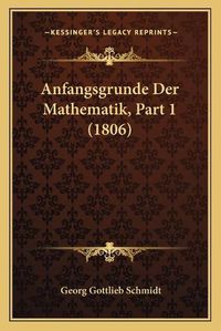 Cover image for Anfangsgrunde Der Mathematik, Part 1 (1806)