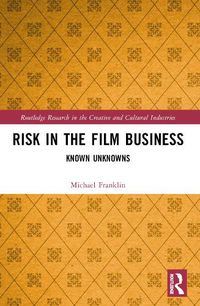 Cover image for Risk in the Film Business