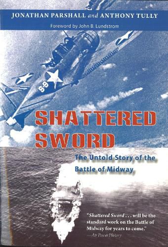 Cover image for Shattered Sword: The Untold Story of the Battle of Midway