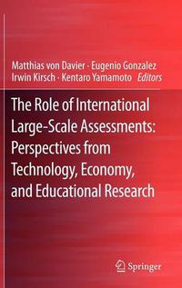 Cover image for The Role of International Large-Scale Assessments: Perspectives from Technology, Economy, and Educational Research