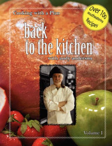 Cooking with a Plan Vol 1: Back to the Kitchen