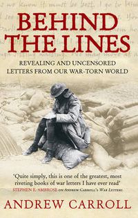 Cover image for Behind the Lines: Revealing and Uncensored Letters from Our War-torn World