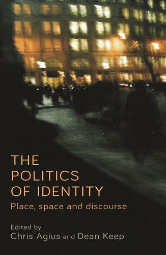 Cover image for The Politics of Identity: Place, Space and Discourse