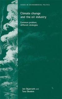 Cover image for Climate Change and the Oil Industry: Common Problem, Different Strategies