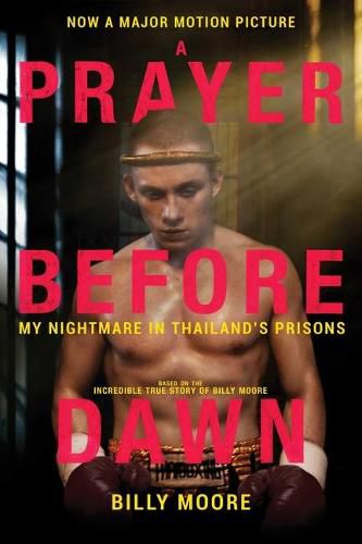 Cover image for A Prayer Before Dawn: My Nightmare in Thailand's Prisons