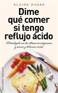 Cover image for Dime Que Comer Si Tengo Reflujo Acido