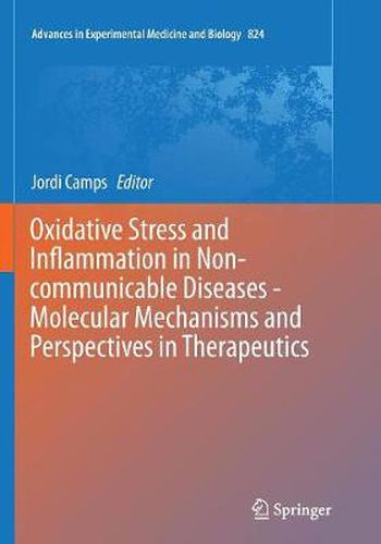 Cover image for Oxidative Stress and Inflammation in Non-communicable Diseases -  Molecular Mechanisms and Perspectives in Therapeutics