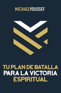 Cover image for Tu Plan de Batalla Para La Victoria Espiritual
